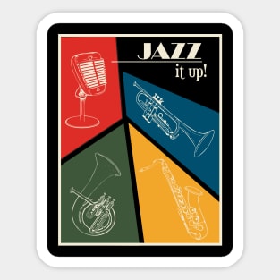 Jazz It Up! - Poster Sticker